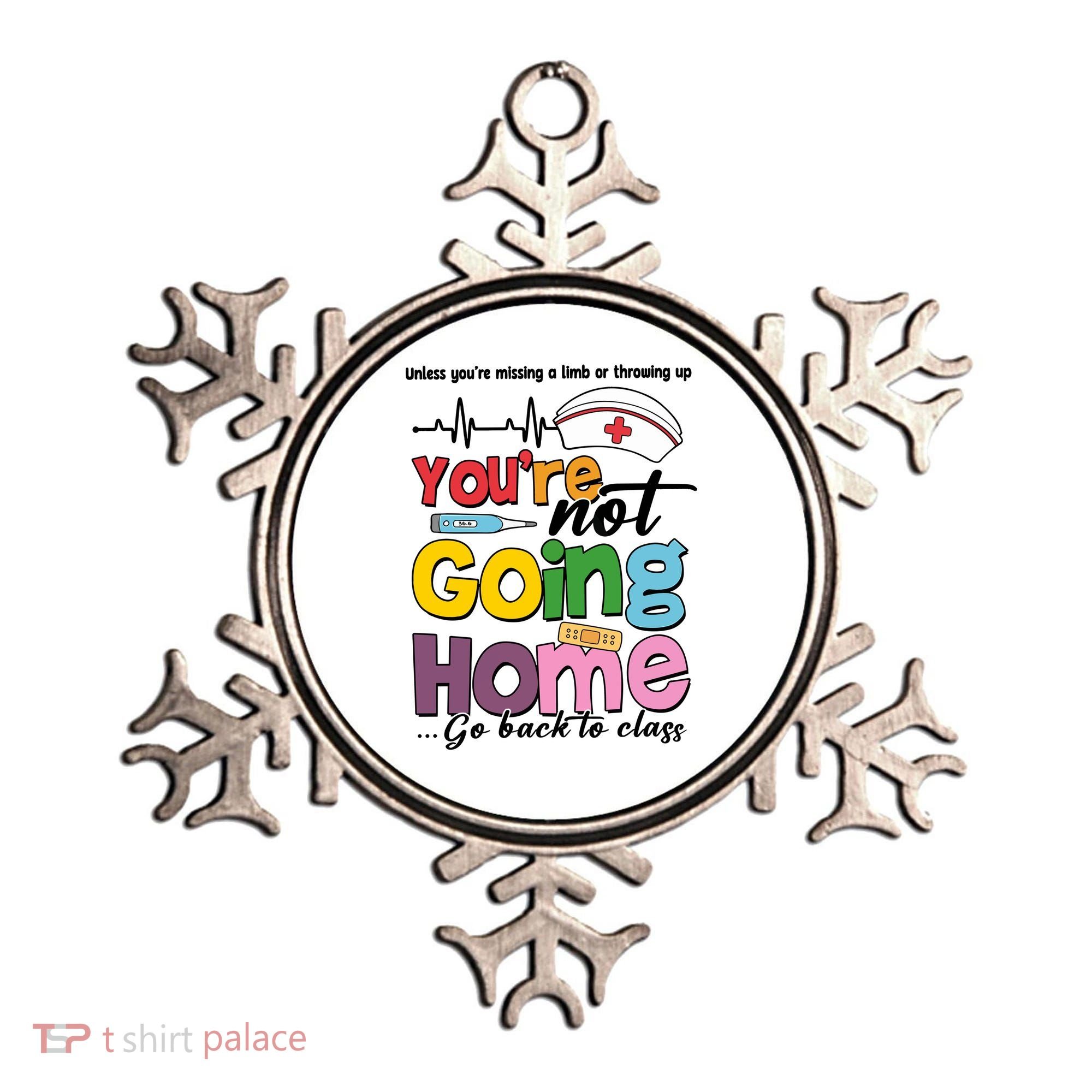 Funny School Nurse YouRe Not Going Home Ornament