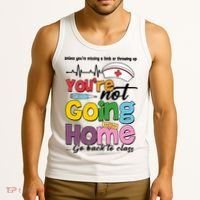 Funny School Nurse YouRe Not Going Home Tank Top thumb 3