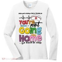 Funny School Nurse YouRe Not Going Home Women's Long Sleeve Shirt thumb 0