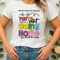 Funny School Nurse YouRe Not Going Home Women's T-Shirt thumb 2