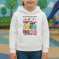 Funny School Nurse YouRe Not Going Home Kids Hoodie thumb 3
