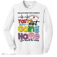 Funny School Nurse YouRe Not Going Home Kids Long Sleeve Shirt thumb 0