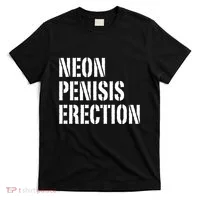 Funny Saying Neon Penisis Erection T-Shirt thumb 0
