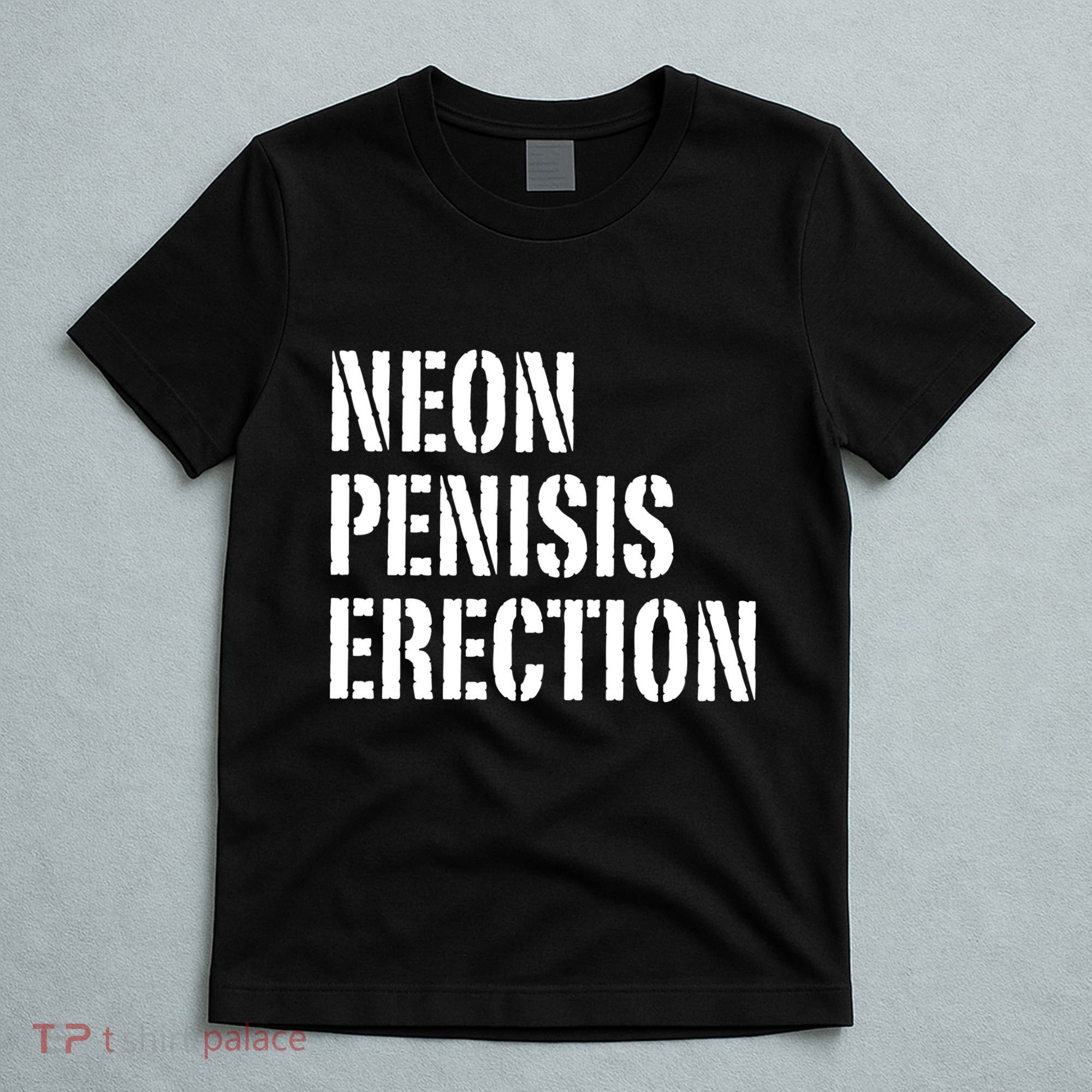 Funny Saying Neon Penisis Erection T-Shirt