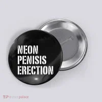 Funny Saying Neon Penisis Erection Button thumb 0
