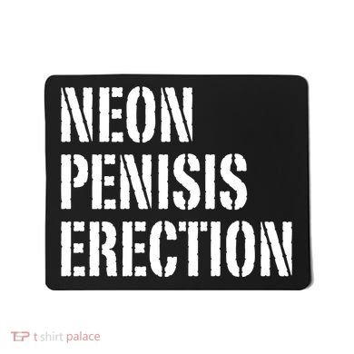 Funny Saying Neon Penisis Erection Mousepad