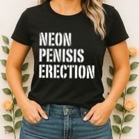 Funny Saying Neon Penisis Erection Women's T-Shirt thumb 2