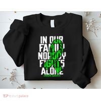 Family Support Non HodgkinS Lymphoma Cancer Awareness Sweatshirt thumb 2