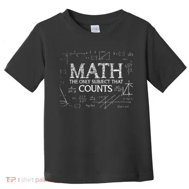 Funny Science Nerd Math The Only Subject That Counts Math Toddler T-Shirt