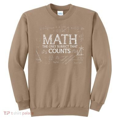 Funny Science Nerd Math The Only Subject That Counts Math Sweatshirt