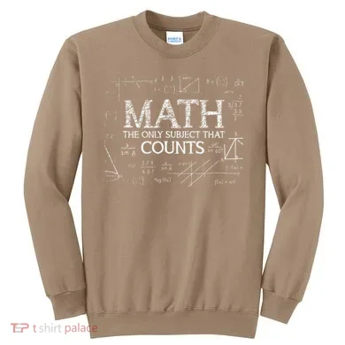 Funny Science Nerd Math The Only Subject That Counts Math Sweatshirt