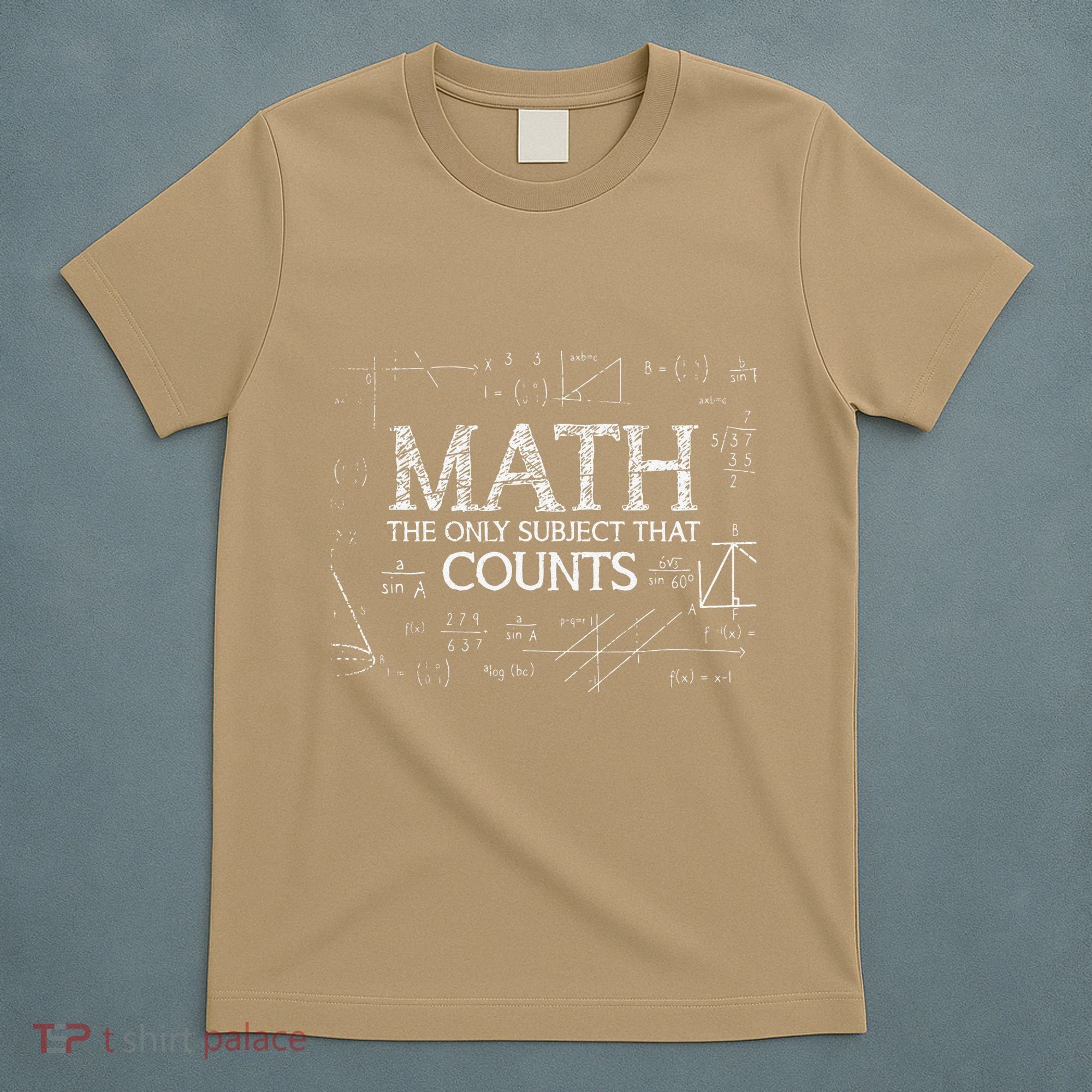 Funny Science Nerd Math The Only Subject That Counts Math T-Shirt