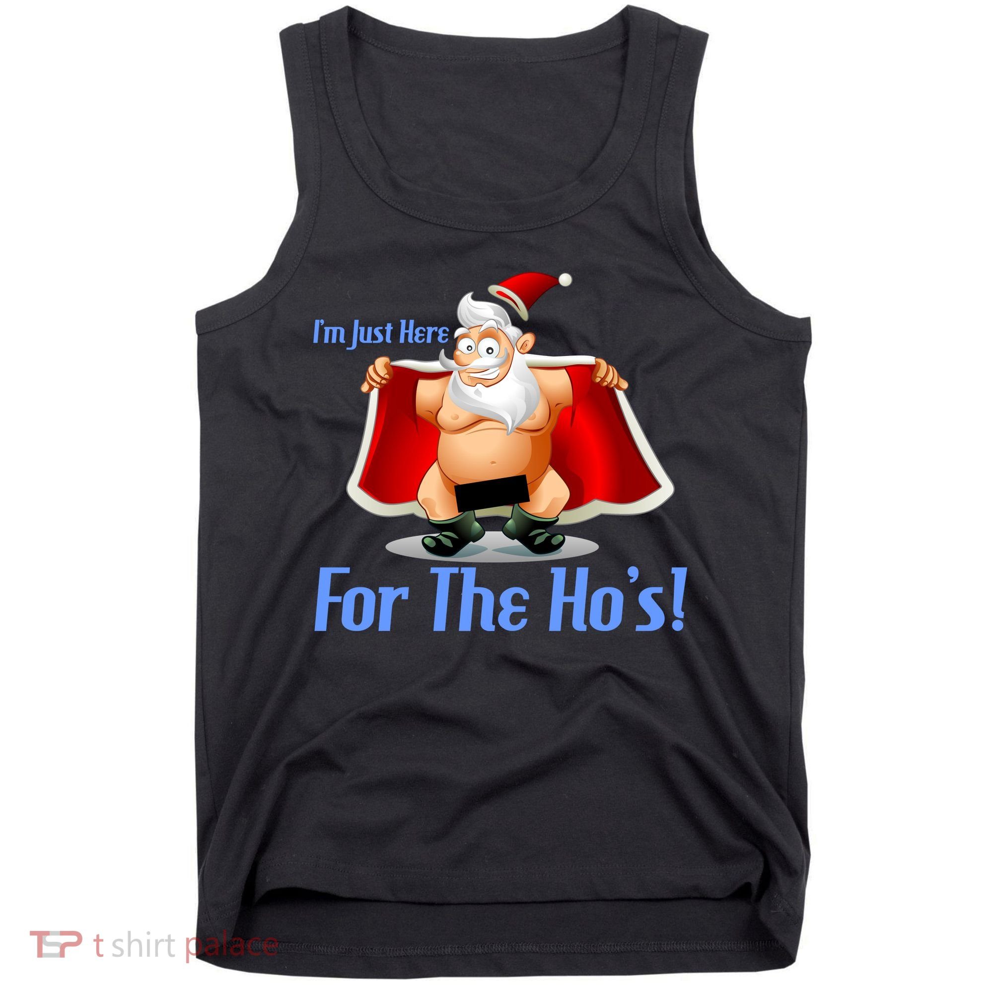 Funny Santa Nude Censored Just Here For The Ho's Tank Top