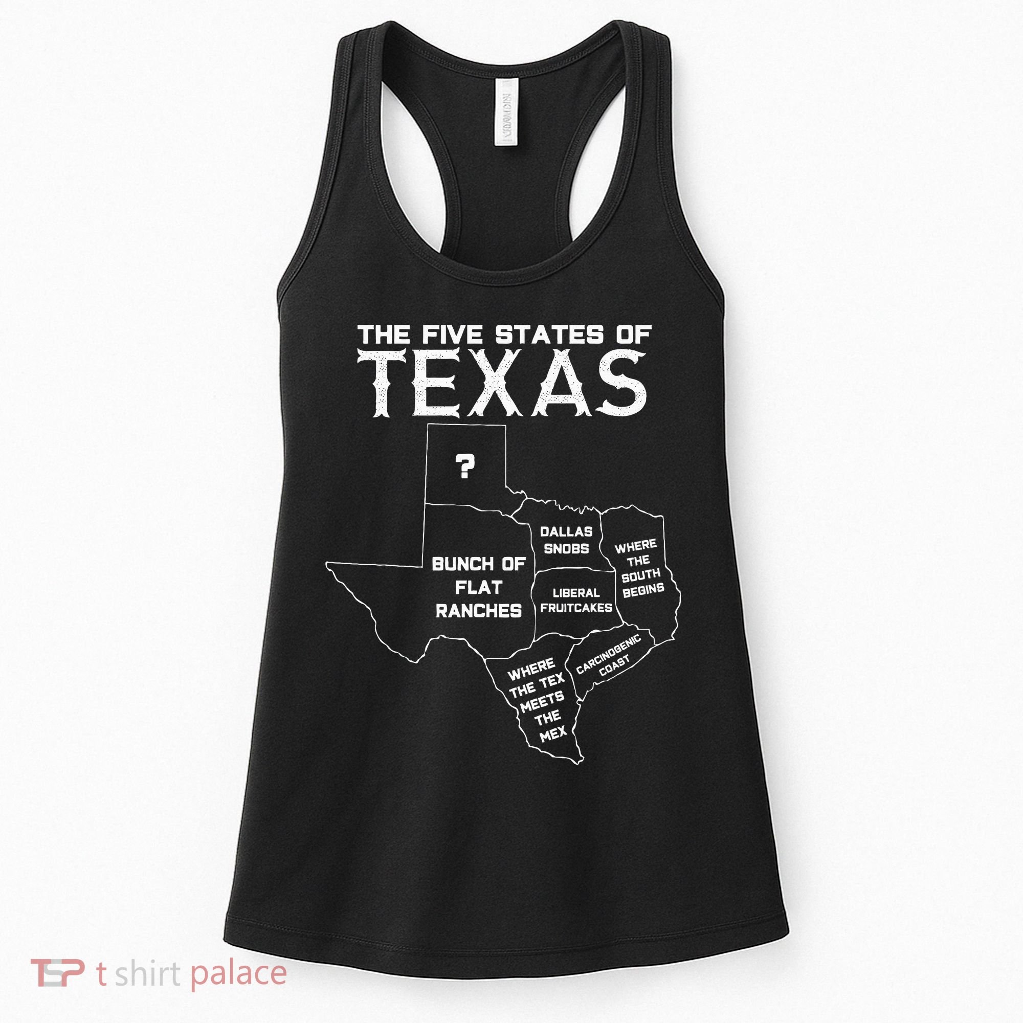 Five States Of Texas Funny Maps Of Dallas Houston Austin Women's Tank Top
