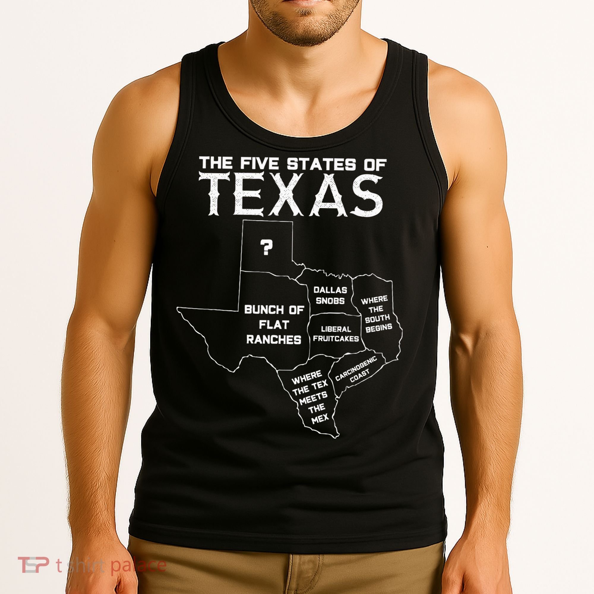 Five States Of Texas Funny Maps Of Dallas Houston Austin Tank Top