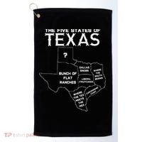 Five States Of Texas Funny Maps Of Dallas Houston Austin Golf Towel thumb 0