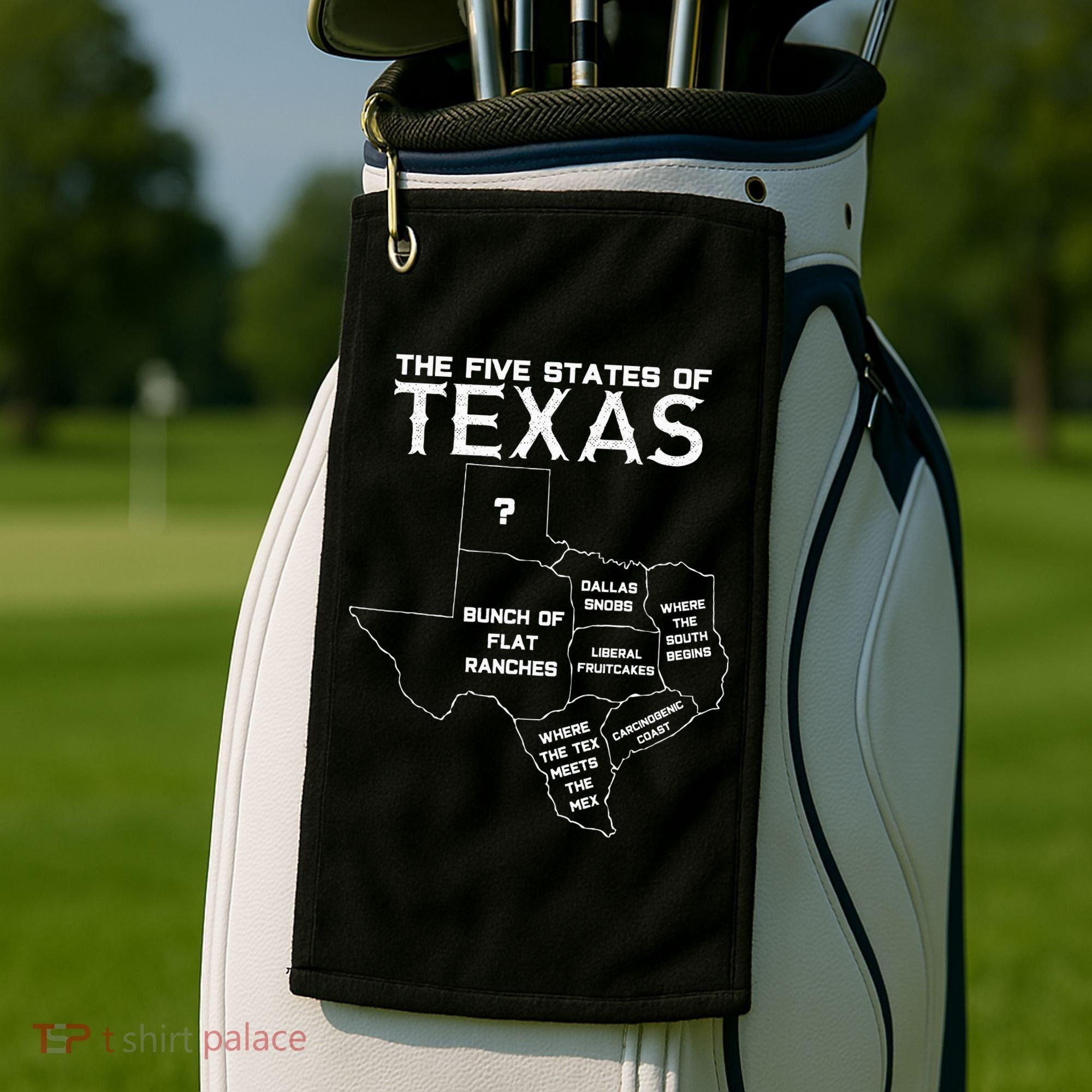 Five States Of Texas Funny Maps Of Dallas Houston Austin Golf Towel