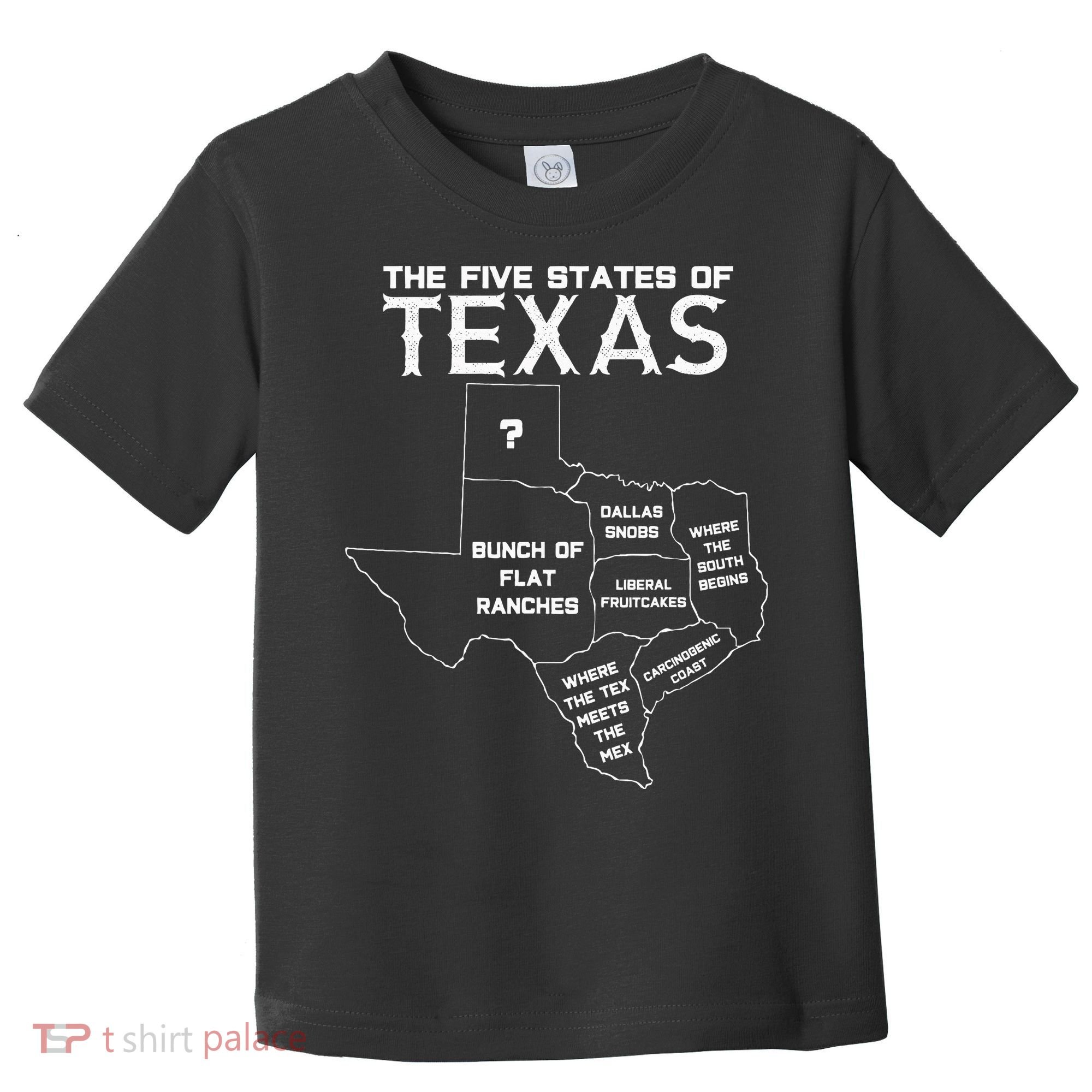Five States Of Texas Funny Maps Of Dallas Houston Austin Toddler T-Shirt