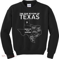 Five States Of Texas Funny Maps Of Dallas Houston Austin Kids Sweatshirt thumb 0