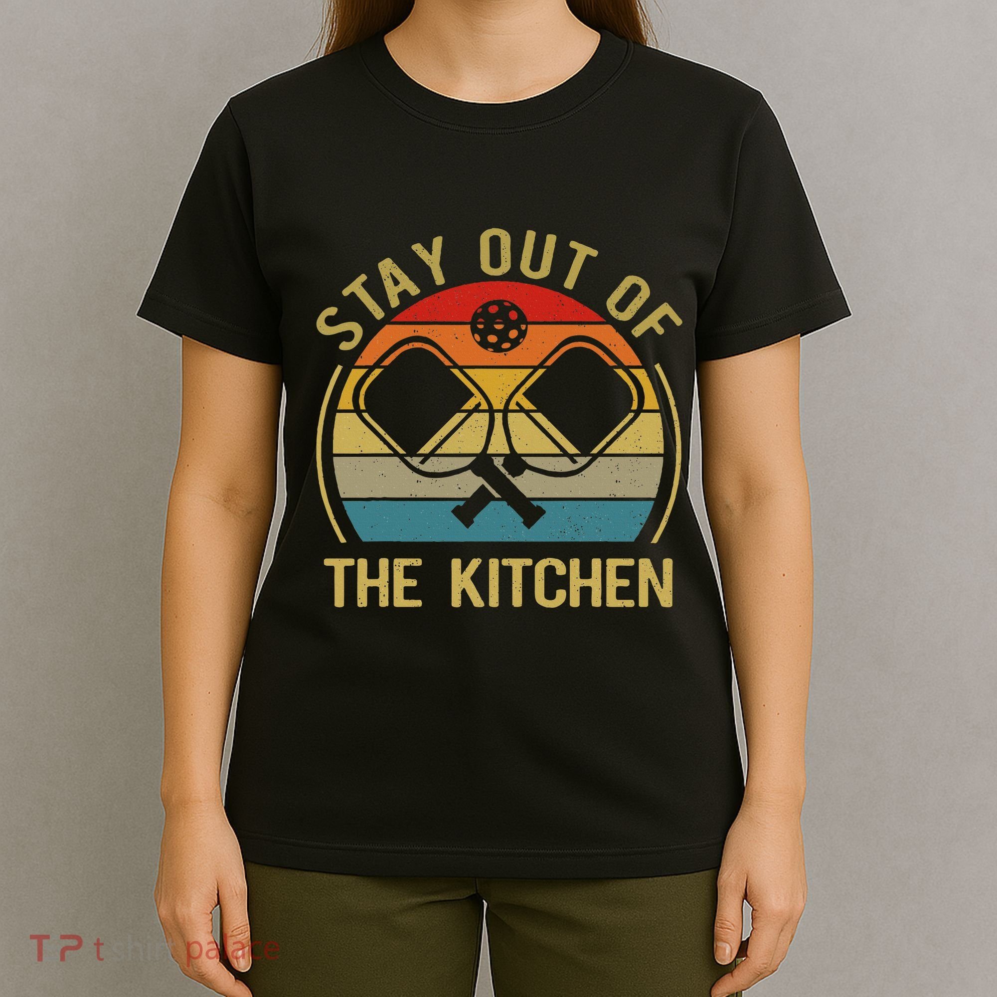 Funny Stay Out Of The Kitchen Pickleball Dad Mom T-Shirt