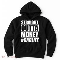 Funny Straight Outta Money #Dad Life Happy Fathers Day Hoodie thumb 0
