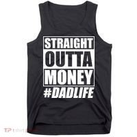 Funny Straight Outta Money #Dad Life Happy Fathers Day Tank Top thumb 0
