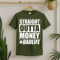 Funny Straight Outta Money #Dad Life Happy Fathers Day T-Shirt thumb 2