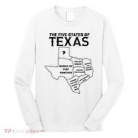 Five States Of Texas Funny Maps Of Dallas Houston Austin Long Sleeve Shirt thumb 0