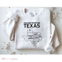Five States Of Texas Funny Maps Of Dallas Houston Austin Sweatshirt thumb 2