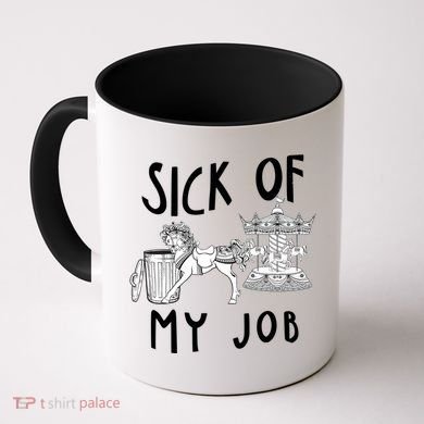 Funny Sick Of My Job Coffee Mug