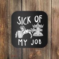 Funny Sick Of My Job Coaster thumb 0