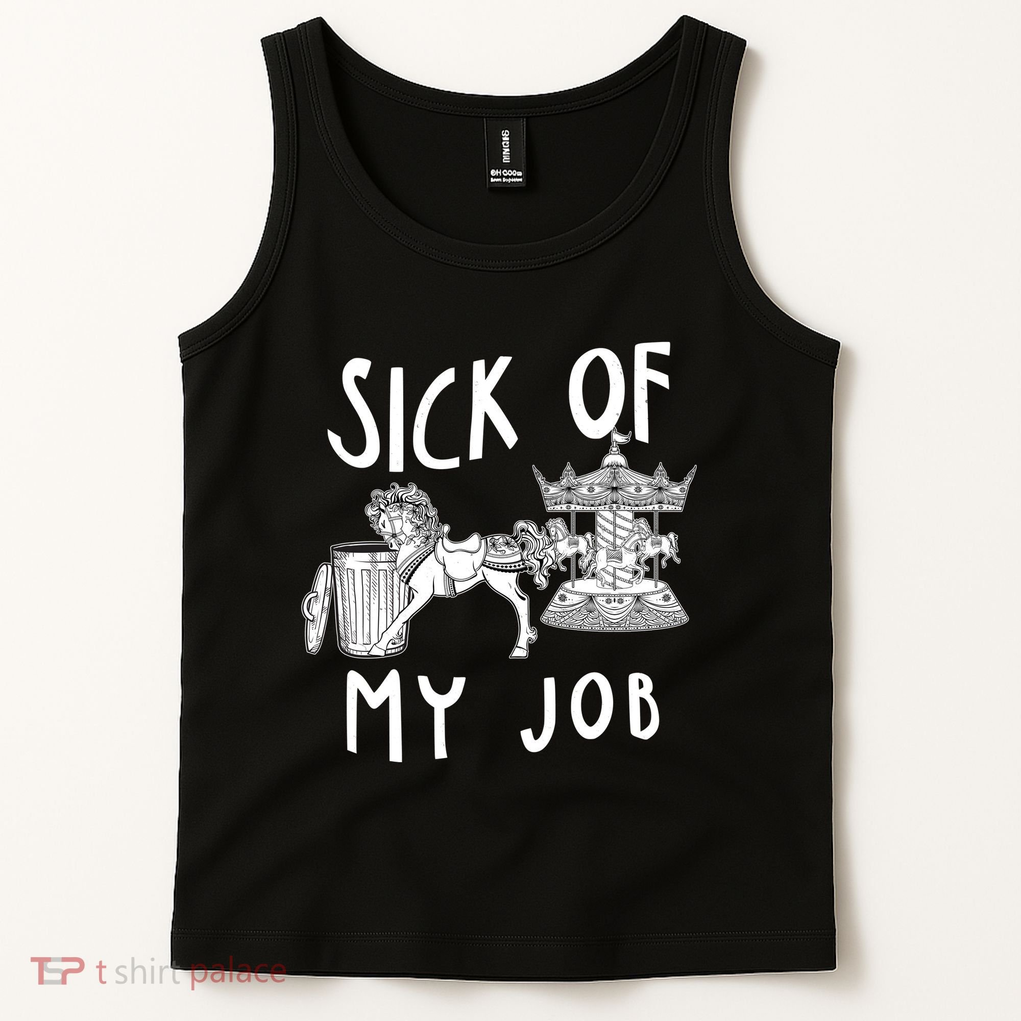 Funny Sick Of My Job Tank Top