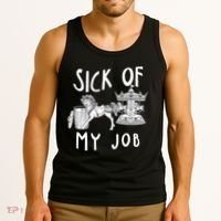 Funny Sick Of My Job Tank Top thumb 3
