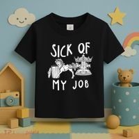 Funny Sick Of My Job Toddler T-Shirt thumb 3