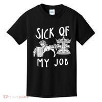 Funny Sick Of My Job Kids T-Shirt thumb 0