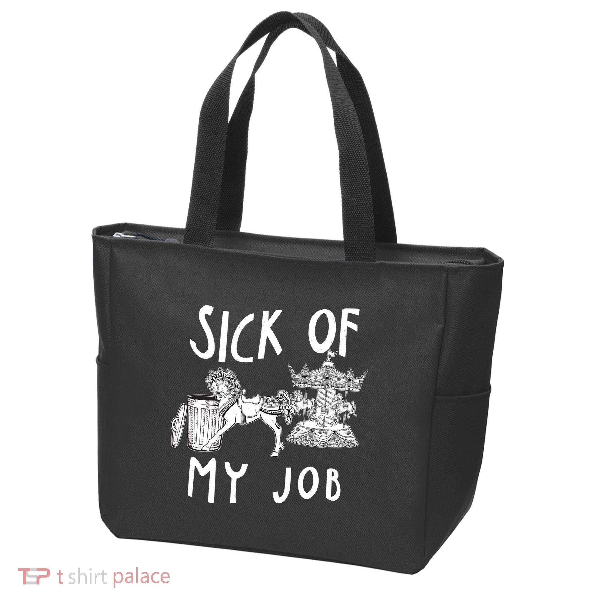 Funny Sick Of My Job Tote Bag