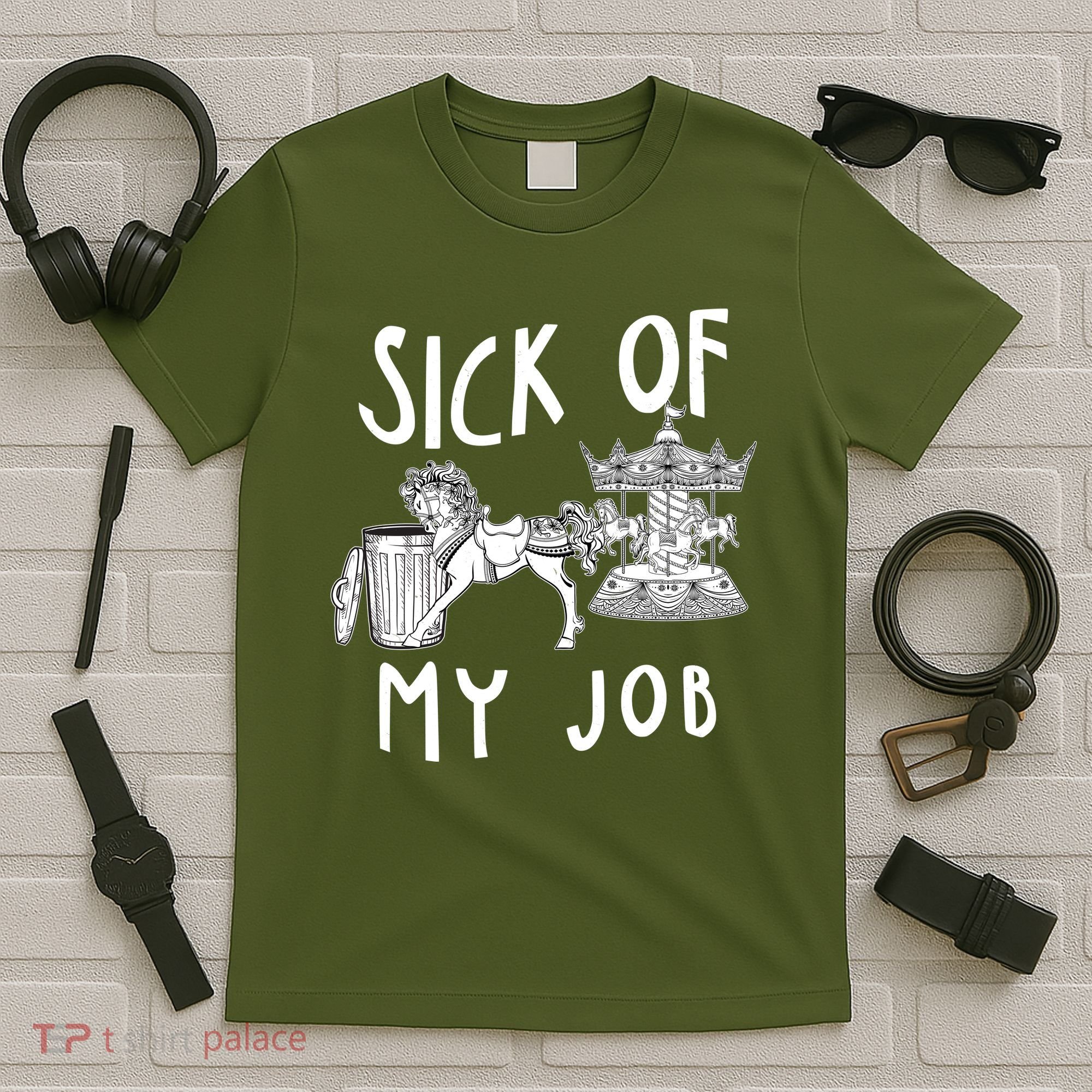 Funny Sick Of My Job T-Shirt