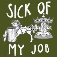 Funny Sick Of My Job T-Shirt thumb 7