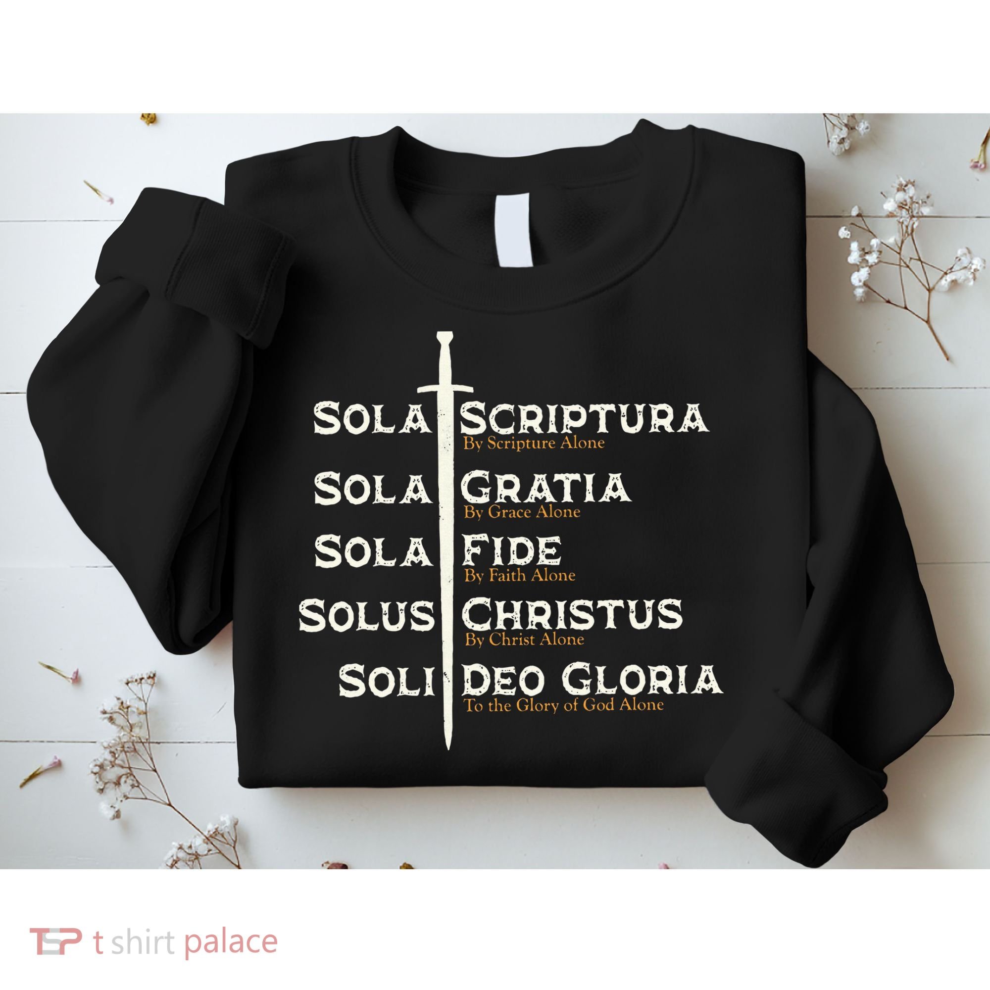 Five Solas Of The Reformation S Reformed Theology Bible Sweatshirt
