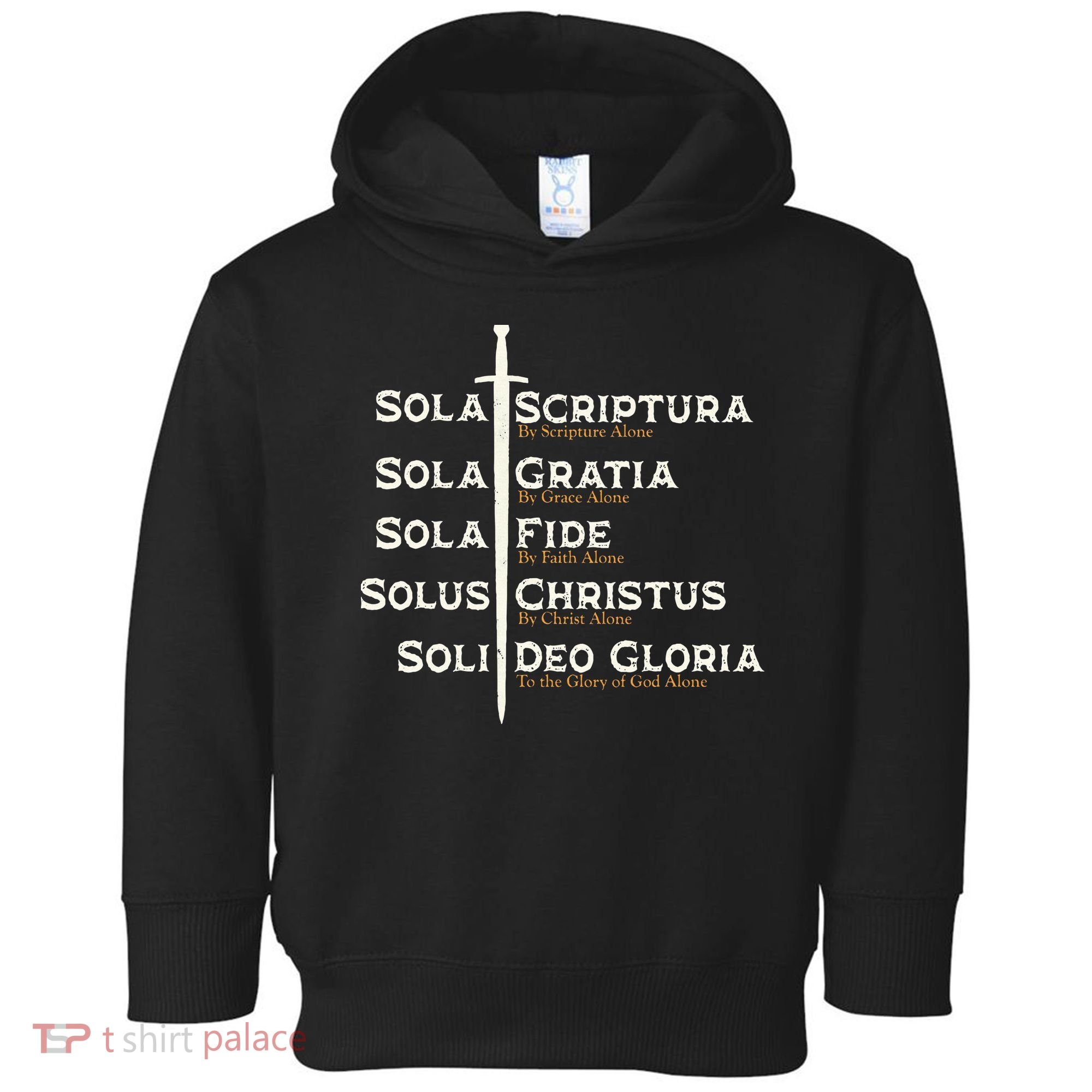Five Solas Of The Reformation S Reformed Theology Bible Toddler Hoodie