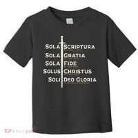 Five Solas Of The Reformation S Reformed Theology Bible Toddler T-Shirt thumb 0