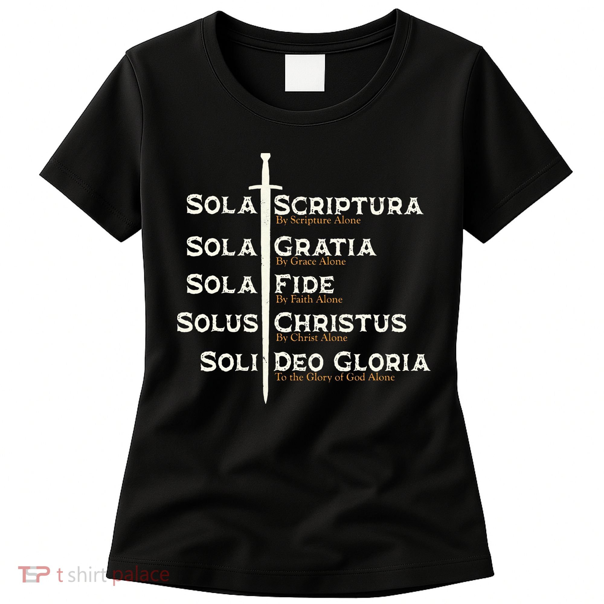 Five Solas Of The Reformation S Reformed Theology Bible Women's T-Shirt