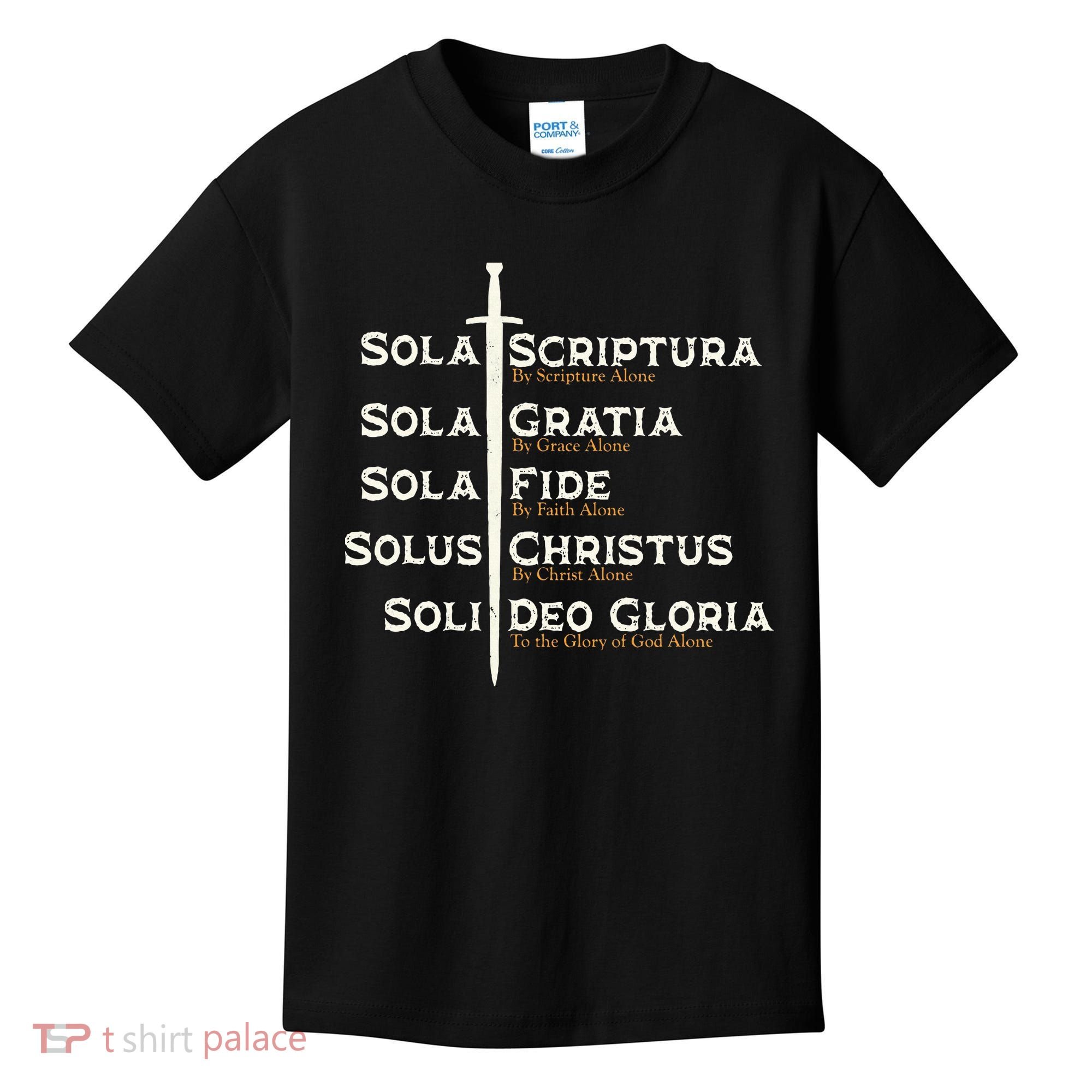 Five Solas Of The Reformation S Reformed Theology Bible Kids T-Shirt
