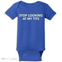 Funny Saying Outfits Stop Looking At My Tits Best Costume Cute Gift Baby Bodysuit thumb 0