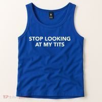Funny Saying Outfits Stop Looking At My Tits Best Costume Cute Gift Tank Top thumb 2