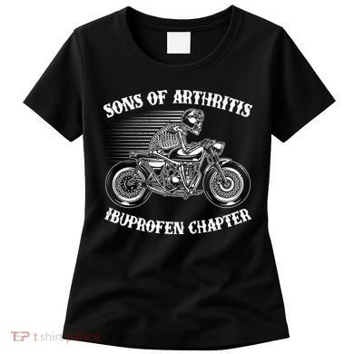 Funny Sons Of Arthritis Ibuprofen Chapter Skeleton Motorcycle Women's T-Shirt