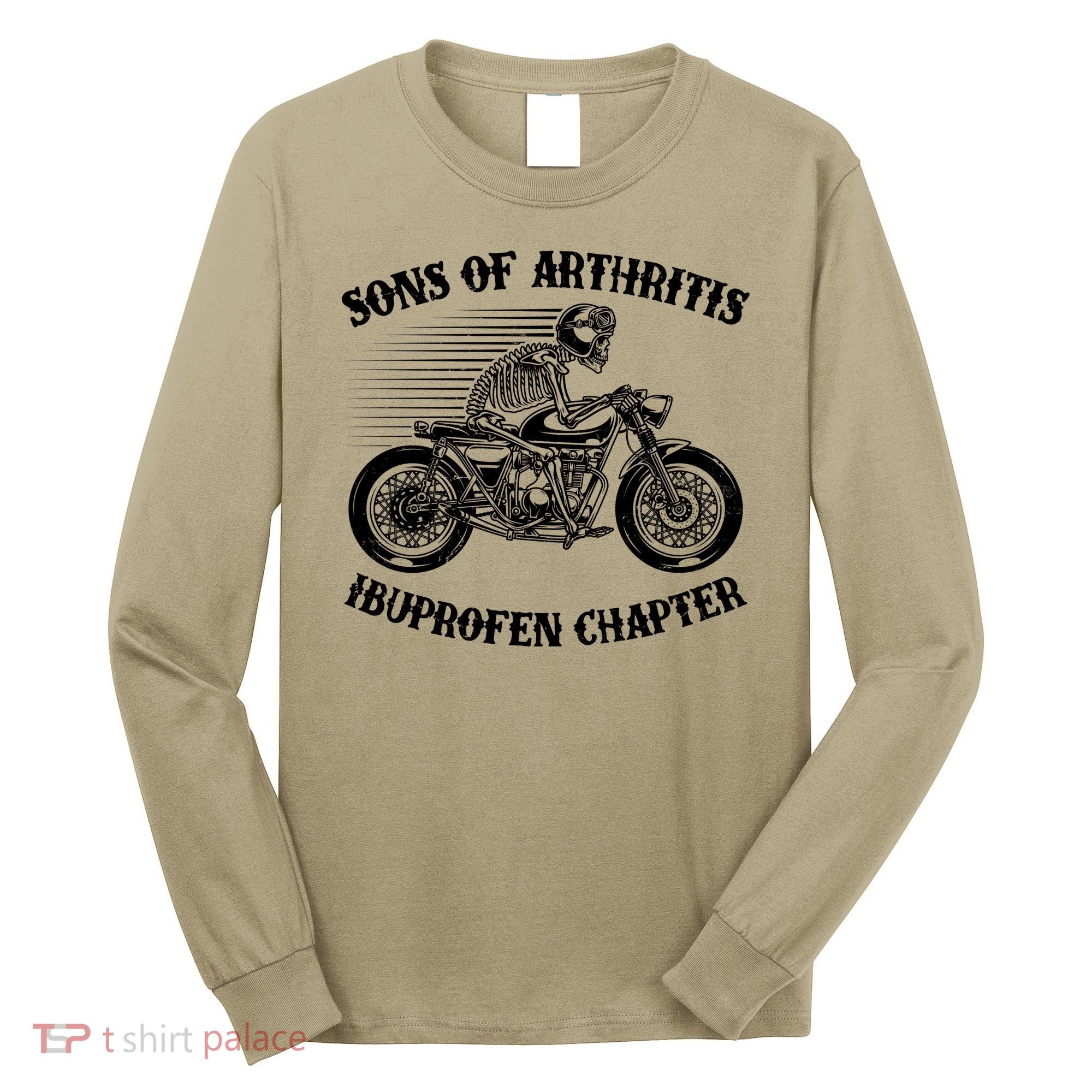 Funny Sons Of Arthritis Ibuprofen Chapter Skeleton Motorcycle Long Sleeve Shirt