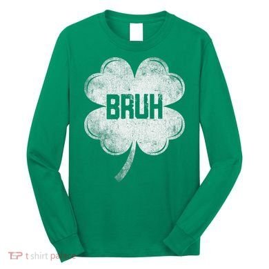 Funny St Patricks Day Bruh Meme Shamrock Long Sleeve Shirt