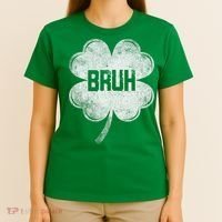 Funny St Patricks Day Bruh Meme Shamrock T-Shirt thumb 4