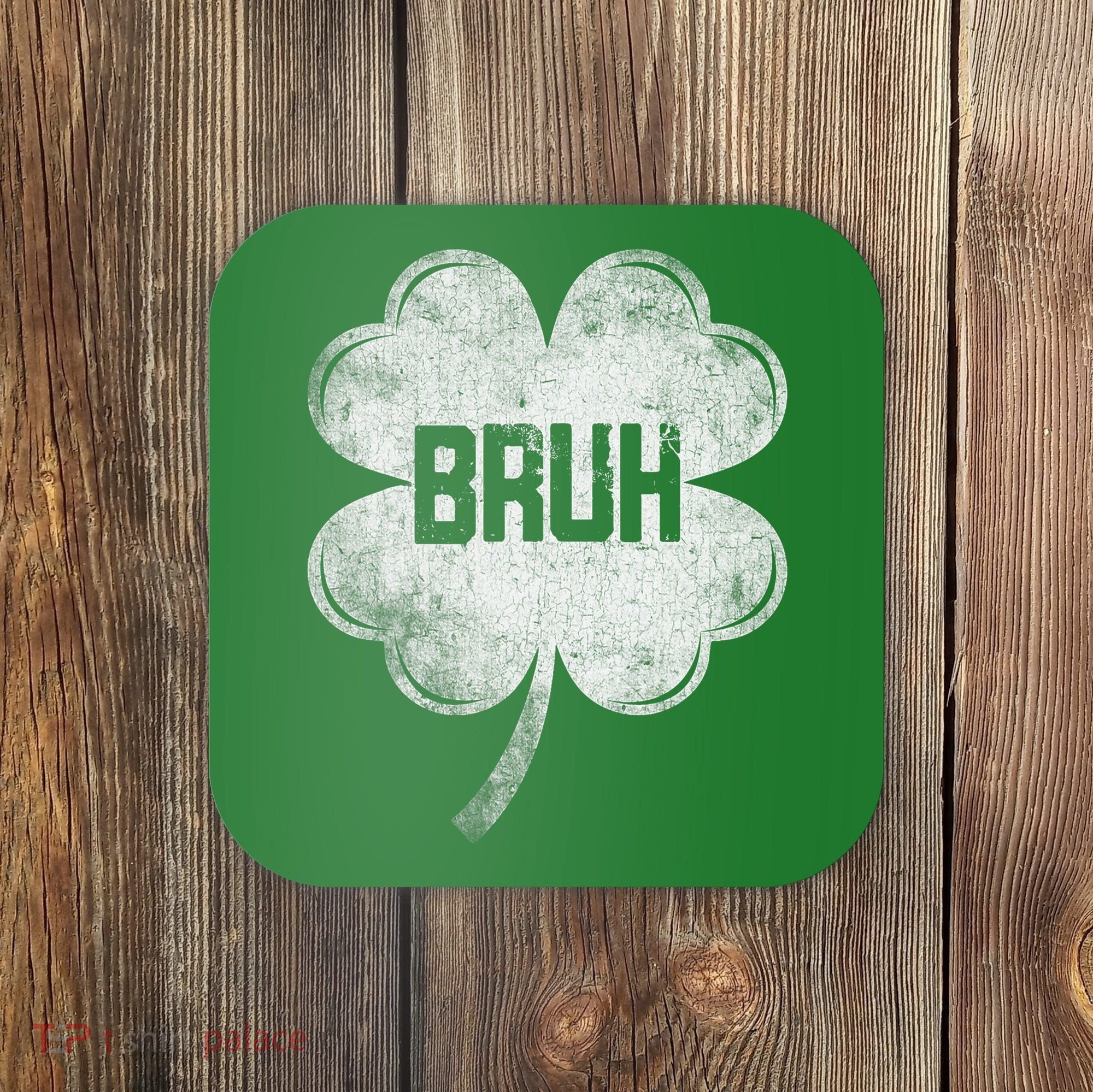 Funny St Patricks Day Bruh Meme Shamrock Coaster